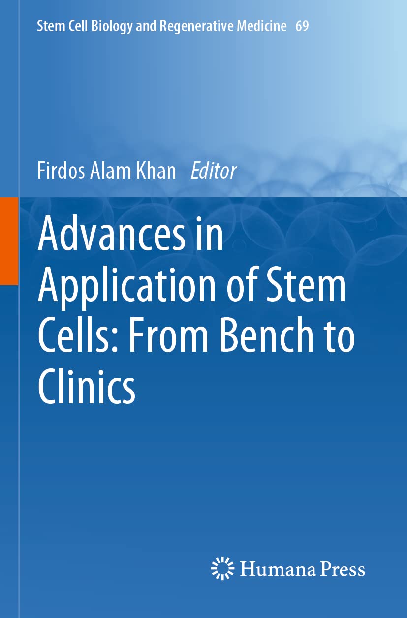 Advances in Application of Stem Cells: From Bench to Clinics: 69 (Stem Cell Biology and Regenerative Medicine, 69)