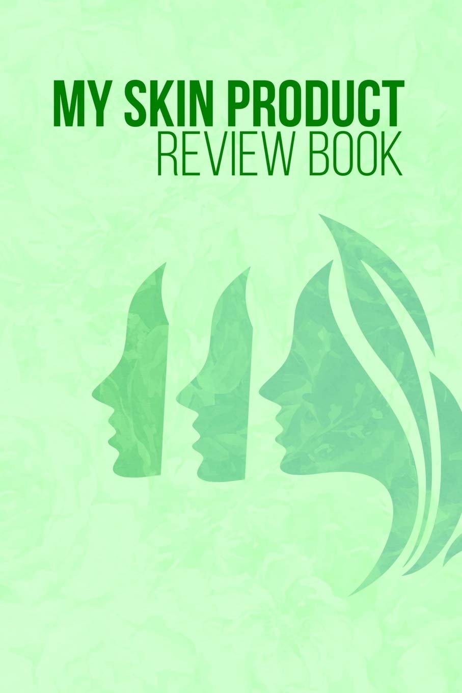 My skin product review book: Record what works for your skin